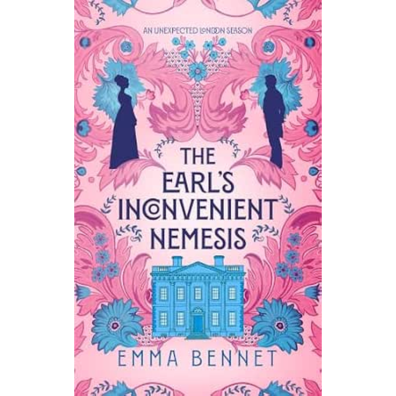 The Earl’s Inconvenient Nemesis by Emma Bennet